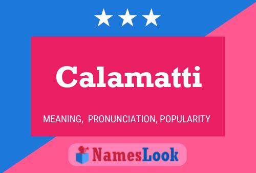 Poster del nome Calamatti