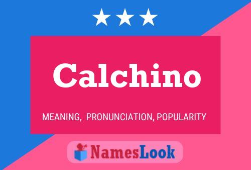 Poster del nome Calchino