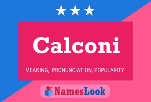 Poster del nome Calconi