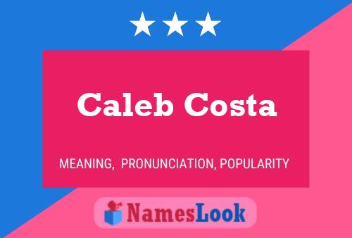 Poster del nome Caleb Costa