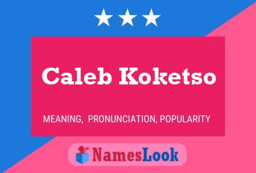 Poster del nome Caleb Koketso