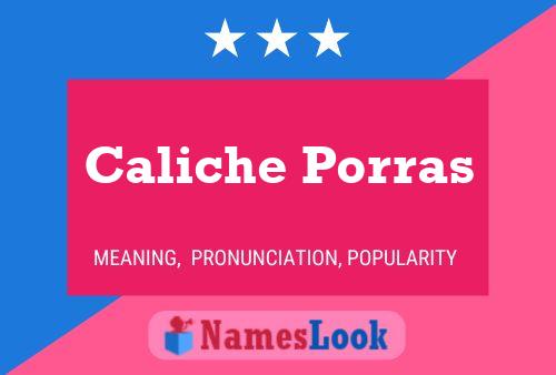 Poster del nome Caliche Porras