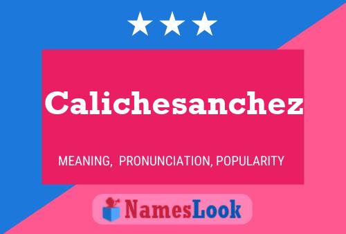 Poster del nome Calichesanchez