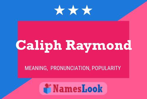 Poster del nome Caliph Raymond