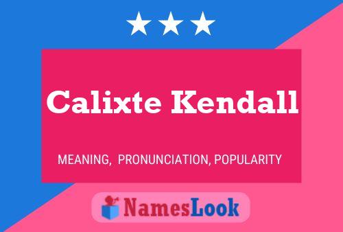 Poster del nome Calixte Kendall