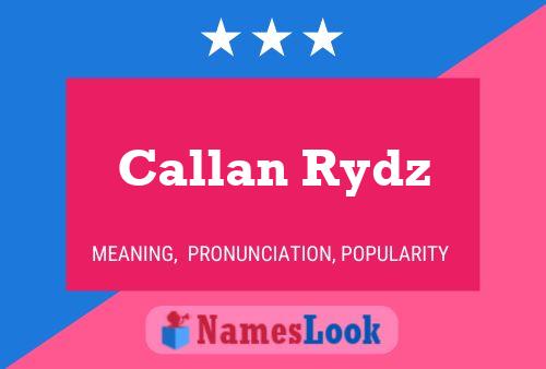 Poster del nome Callan Rydz