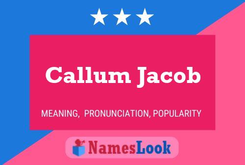 Poster del nome Callum Jacob