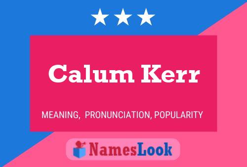 Poster del nome Calum Kerr