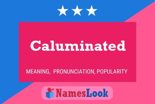 Poster del nome Caluminated