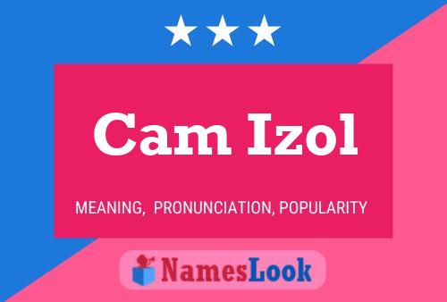 Poster del nome Cam Izol