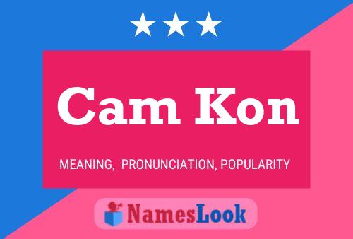 Poster del nome Cam Kon