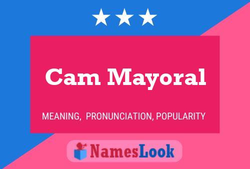 Poster del nome Cam Mayoral