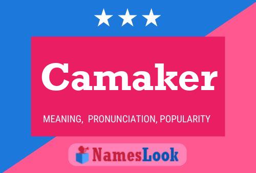 Poster del nome Camaker