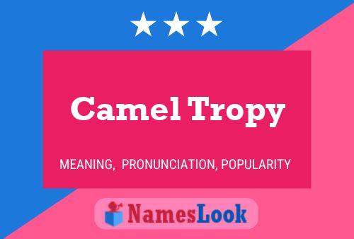 Poster del nome Camel Tropy