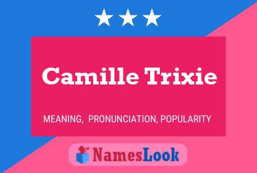 Poster del nome Camille Trixie