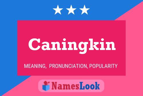 Poster del nome Caningkin