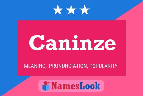 Poster del nome Caninze