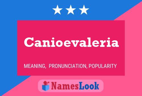 Poster del nome Canioevaleria