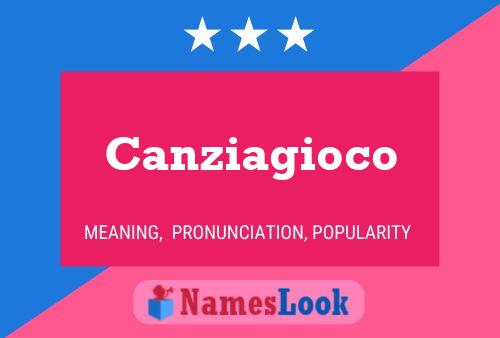 Poster del nome Canziagioco