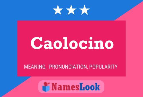 Poster del nome Caolocino