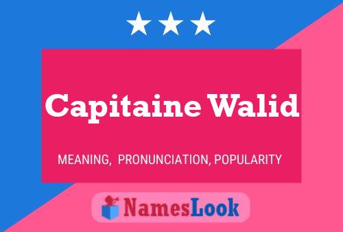 Poster del nome Capitaine Walid