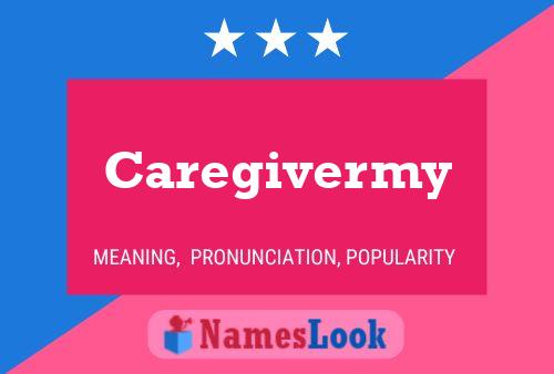 Poster del nome Caregivermy