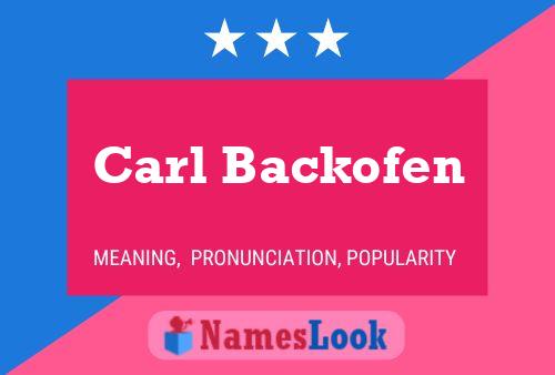 Poster del nome Carl Backofen