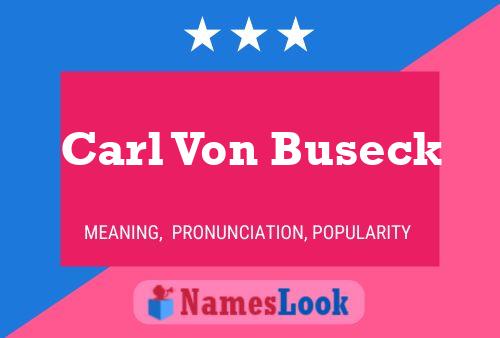 Poster del nome Carl Von Buseck