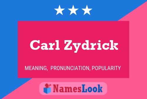 Poster del nome Carl Zydrick