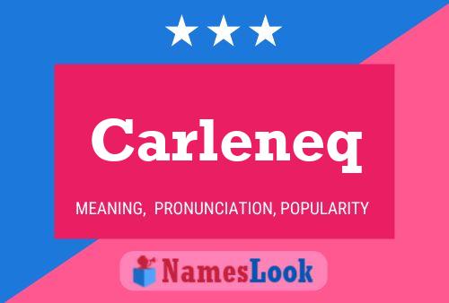 Poster del nome Carleneq