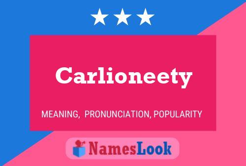 Poster del nome Carlioneety