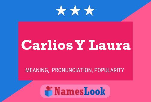 Poster del nome Carlios Y Laura