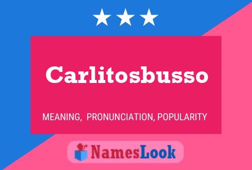 Poster del nome Carlitosbusso