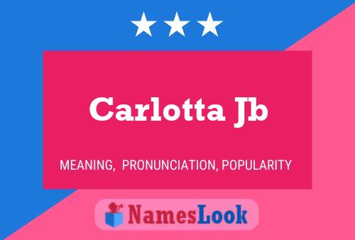 Poster del nome Carlotta Jb