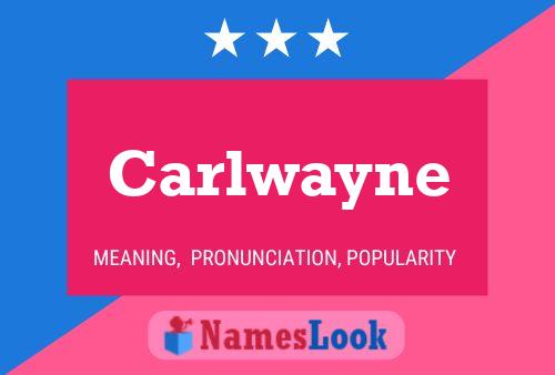 Poster del nome Carlwayne