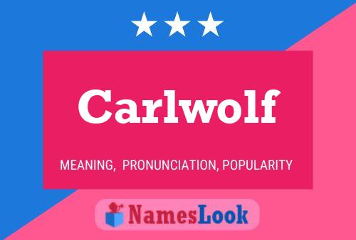 Poster del nome Carlwolf