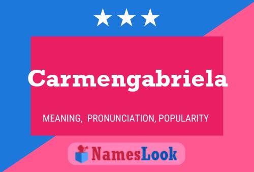 Poster del nome Carmengabriela