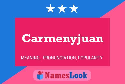 Poster del nome Carmenyjuan