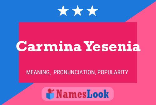 Poster del nome Carmina Yesenia