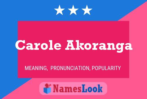 Poster del nome Carole Akoranga