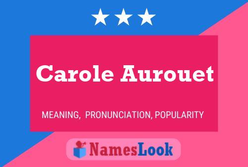 Poster del nome Carole Aurouet