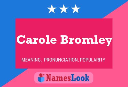 Poster del nome Carole Bromley