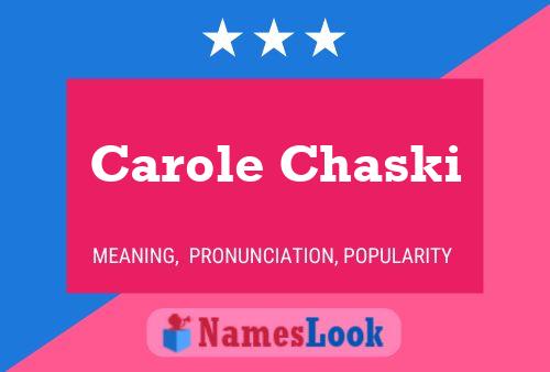 Poster del nome Carole Chaski