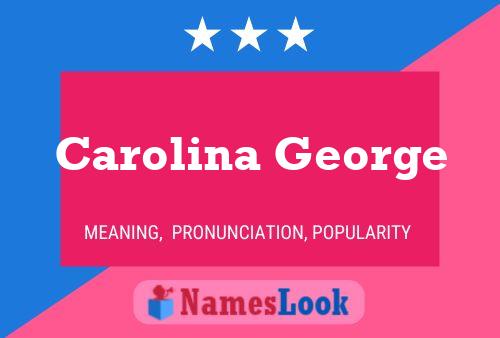 Poster del nome Carolina George