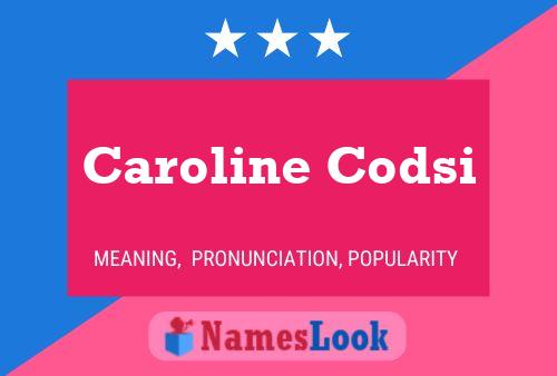 Poster del nome Caroline Codsi