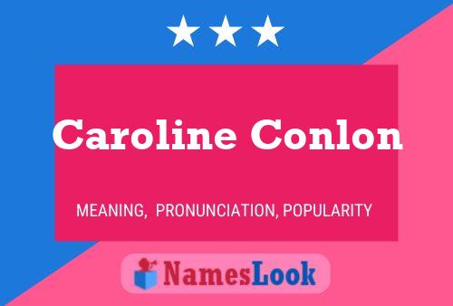 Poster del nome Caroline Conlon