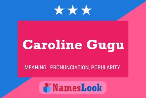 Poster del nome Caroline Gugu