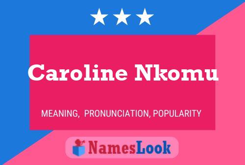 Poster del nome Caroline Nkomu