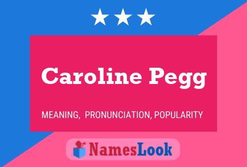 Poster del nome Caroline Pegg