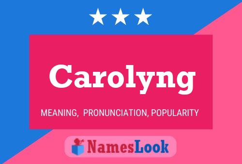 Poster del nome Carolyng